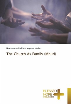 The Church As Family (Mhuri) - Magama Ncube, Nhamoinesu Cuthbert