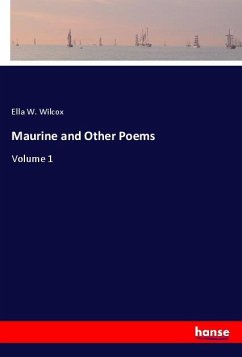 Maurine and Other Poems - Wilcox, Ella W.