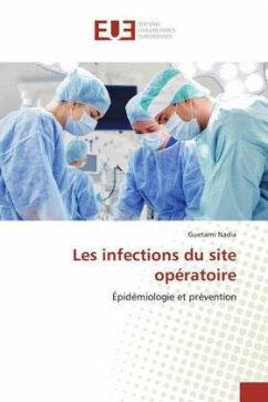 Les infections du site opératoire - Nadia, Guetarni