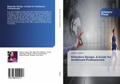 Retention Recipe: A Guide for Healthcare Professionals - Gallow, Shiksha
