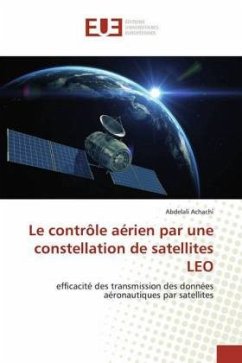 Le contrôle aérien par une constellation de satellites LEO - Achachi, Abdelali