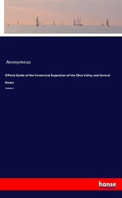 Official Guide of the Centennial Exposition of the Ohio Valley and Central States - Anonym