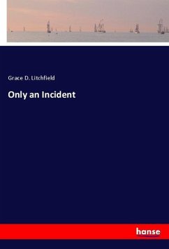 Only an Incident - Litchfield, Grace D.