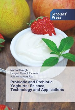 Probiotic and Prebiotic Yoghurts - Khaleghi, Mahsa;Rasouli Pirouzian, Haniyeh;Homayouni Rad, Aziz