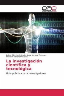La investigación científica y tecnológica - Sánchez Estrada, Zulma;Noriega Zenteno, Jorge;Sánchez Vázquez, Elizabeth