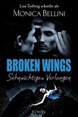 Broken Wings: Sehnsüchtiges Verlangen