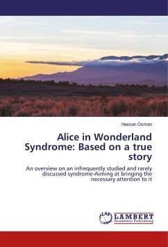 Alice in Wonderland Syndrome: Based on a true story - Osman, Hassan
