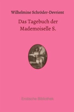 Das Tagebuch der Mademoiselle S. - Schröder-Devrient, Wilhelmine