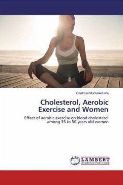 Cholesterol, Aerobic Exercise and Women - Mudunkotuwa, Chathuni