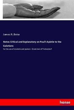 Notes Critical and Explanatory on Paul's Epistle to the Galatians