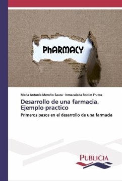 Desarrollo de una farmacia. Ejemplo practico - Meroño Saura, María Antonia;Robles Frutos, Inmaculada
