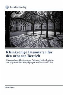 Kleinkronige Baumarten für den urbanen Bereich - Oeser, Niklas