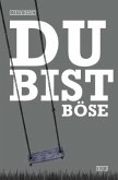 Du bist böse