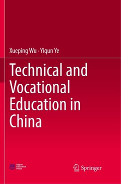 Technical and Vocational Education in China - Wu, Xueping;Ye, Yiqun