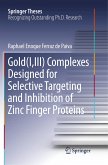 Gold(I,III) Complexes Designed for Selective Targeting and Inhibition of Zinc Finger Proteins