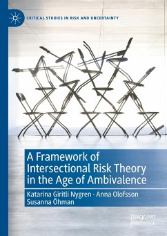 A Framework of Intersectional Risk Theory in the Age of Ambivalence - Giritli Nygren, Katarina;Olofsson, Anna;Öhman, Susanna