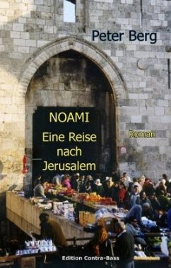 NOAMI - Eine Reise nach Jerusalem - Berg, Peter