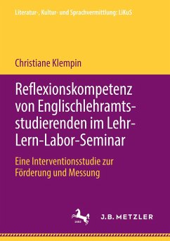 Reflexionskompetenz von Englischlehramtsstudierenden im Lehr-Lern-Labor-Seminar - Klempin, Christiane