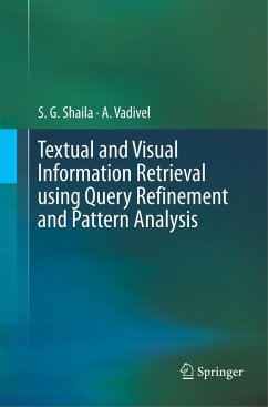 Textual and Visual Information Retrieval using Query Refinement and Pattern Analysis - Shaila, S. G.;Vadivel, A