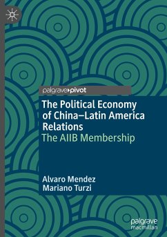 The Political Economy of China¿Latin America Relations - Mendez, Alvaro;Turzi, Mariano