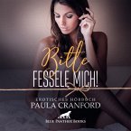 Bitte fessele mich!   Erotik Audio Story   Erotisches Hörbuch Audio CD