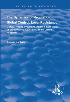 The Dynamics of Regulation: Global Control, Local Resistance - Gantzias, George