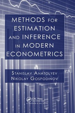 Methods for Estimation and Inference in Modern Econometrics - Anatolyev, Stanislav; Gospodinov, Nikolay