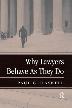 Why Lawyers Behave As They Do - Haskell, Paul G