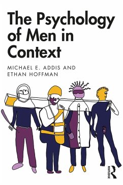 The Psychology of Men in Context - Addis, Michael E; Hoffman, Ethan