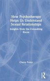 How Psychotherapy Helps Us Understand Sexual Relationships