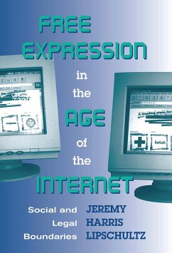 Free Expression in the Age of the Internet - Lipschultz, Jeremy