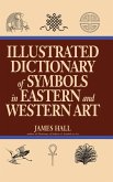 Illustrated Dictionary Of Symbols In Eastern And Western Art