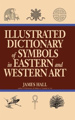 Cover Illustrated Dictionary Of Symbols In Eastern And Western Art