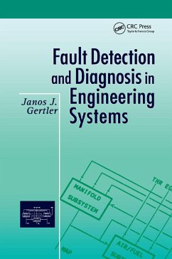 Fault Detection and Diagnosis in Engineering Systems - Gertler, Janos