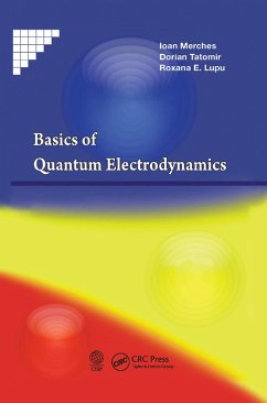 Basics of Quantum Electrodynamics - Merches, Ioan; Tatomir, Dorian; Lupu, Roxana E