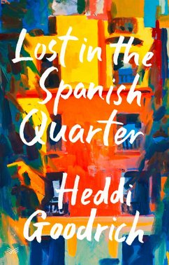 Lost in the Spanish Quarter - Goodrich, Heddi