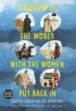 A History of the World with the Women Put Back In - Lucker, Kerstin; Daenschel, Ute