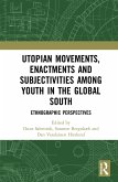 Utopian Movements, Enactments and Subjectivities Among Youth in the Global South