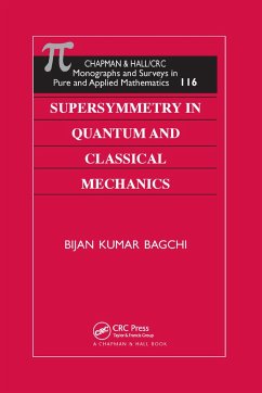 Supersymmetry In Quantum and Classical Mechanics - Bagchi, Bijan Kumar