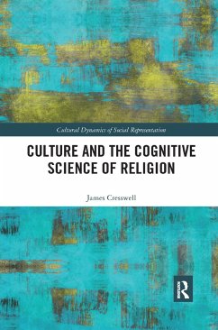 Culture and the Cognitive Science of Religion - Cresswell, James