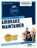 Airbrake Maintainer (C-12): Passbooks Study Guide Volume 12