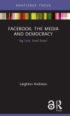 Facebook, the Media and Democracy