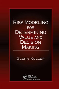 Risk Modeling for Determining Value and Decision Making - Koller, Glenn