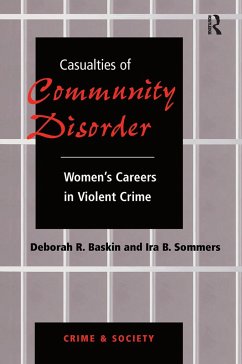 Casualties Of Community Disorder - Baskin, Deborah; Sommers, Ira