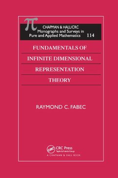 Fundamentals of Infinite Dimensional Representation Theory - Fabec, Raymond C