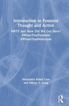 Introduction to Feminist Thought and Action - Case, Menoukha Robin; Craig, Allison V