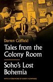Tales from the Colony Room (eBook, ePUB)