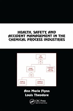Health, Safety, and Accident Management in the Chemical Process Industries - Flynn, Ann Marie; Theodore, Louis
