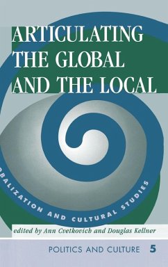 Articulating The Global And The Local - Cvetkovich, Ann; Kellner, Douglas