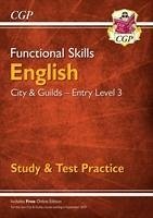 Functional Skills English: City & Guilds Entry Level 3 - Study & Test Practice - CGP Books